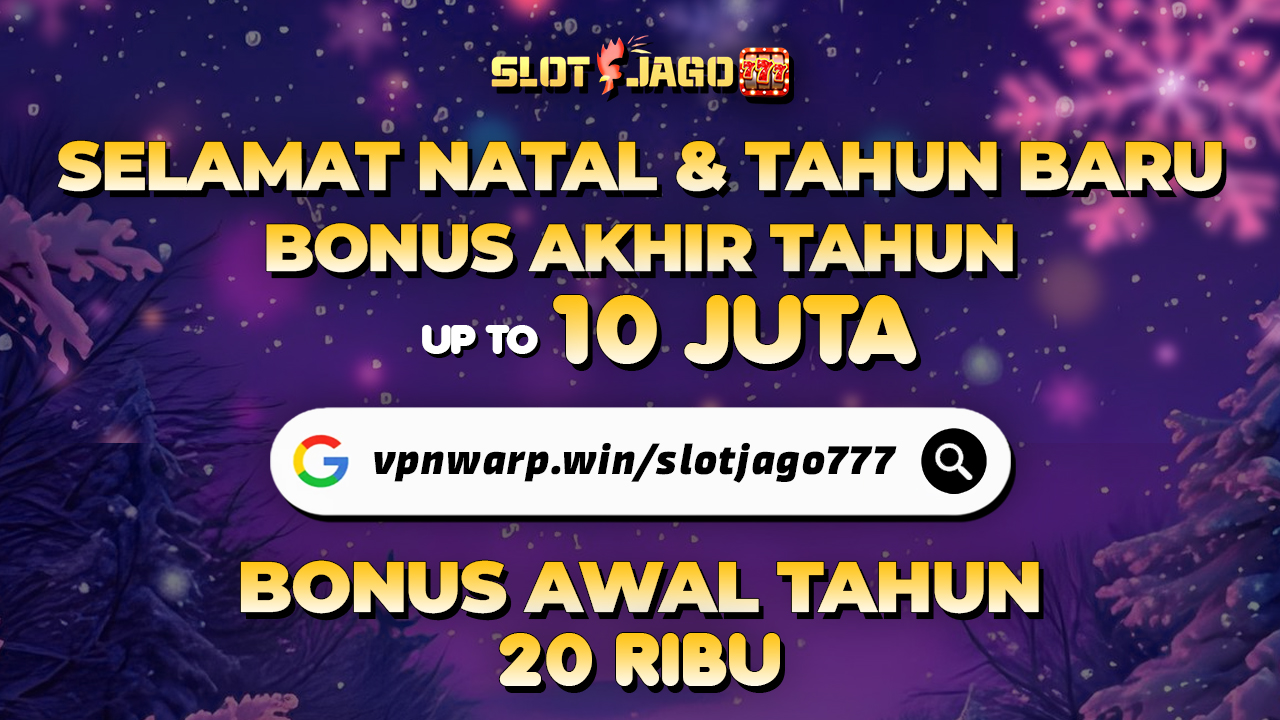 BONUS AKHIR DAN AWAL TAHUN SLOTJAGO777