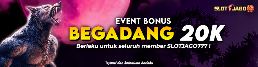 BONUS BEGADANG 20K SETIAP MALAM