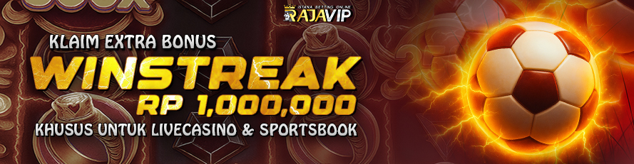 BONUS WIN STREAK LIVE CASINO DAN SPORTBOOK